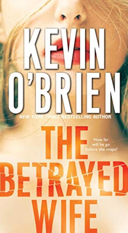 Book cover for "The Betrayed Wife" by Kevin O'Brien