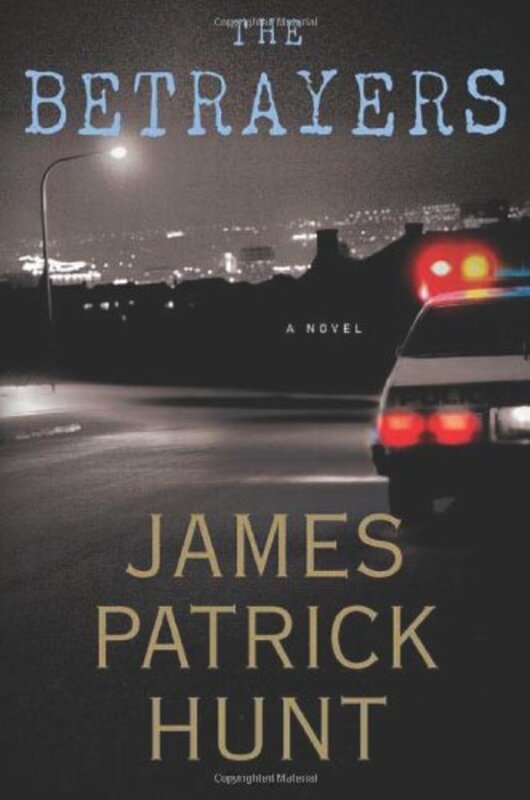 Book cover for "The Betrayers" by James Patrick Hunt