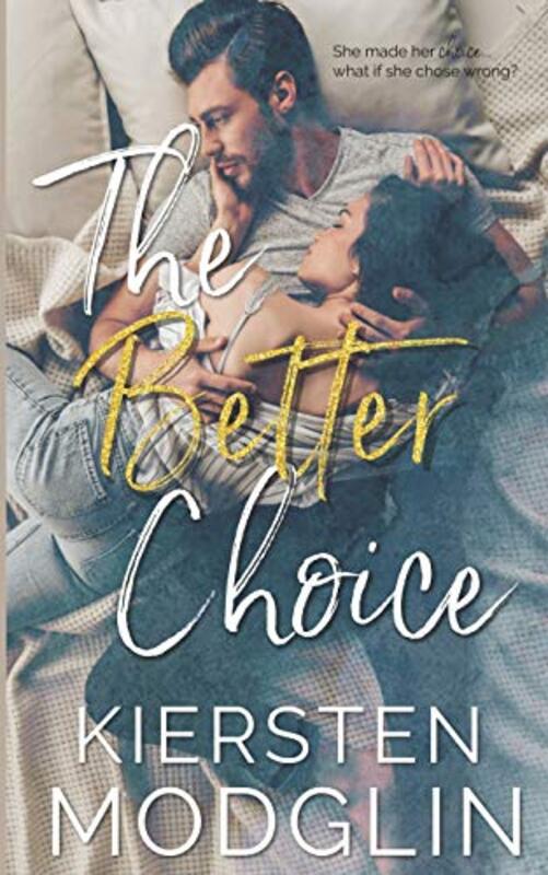 Book cover for "The Better Choice" by Kiersten Modglin