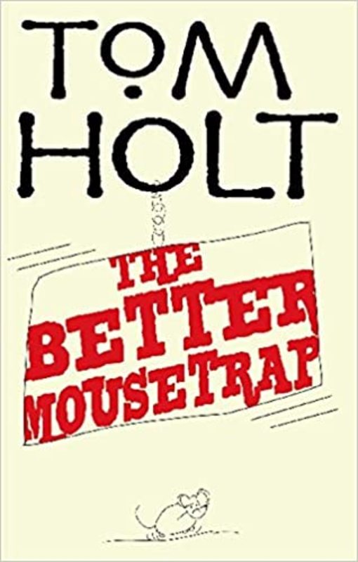 Book cover for "The Better Mousetrap" by Tom Holt