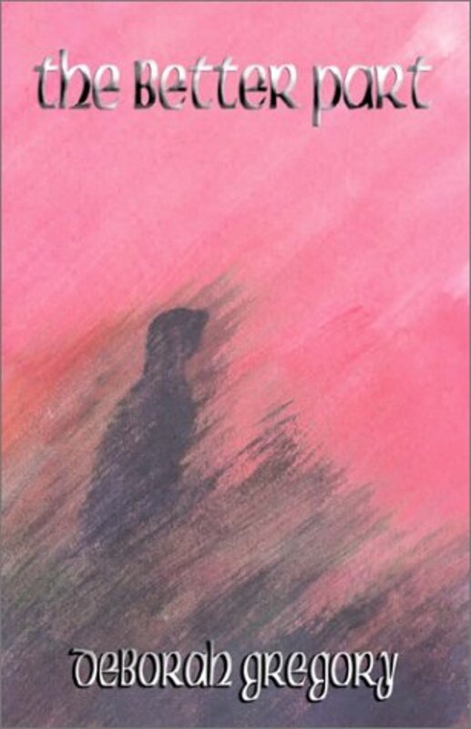 Book cover for "The Better Part" by Deborah Gregory