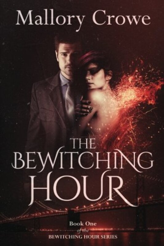 Book cover for "The Bewitching Hour" by Mallory Crowe