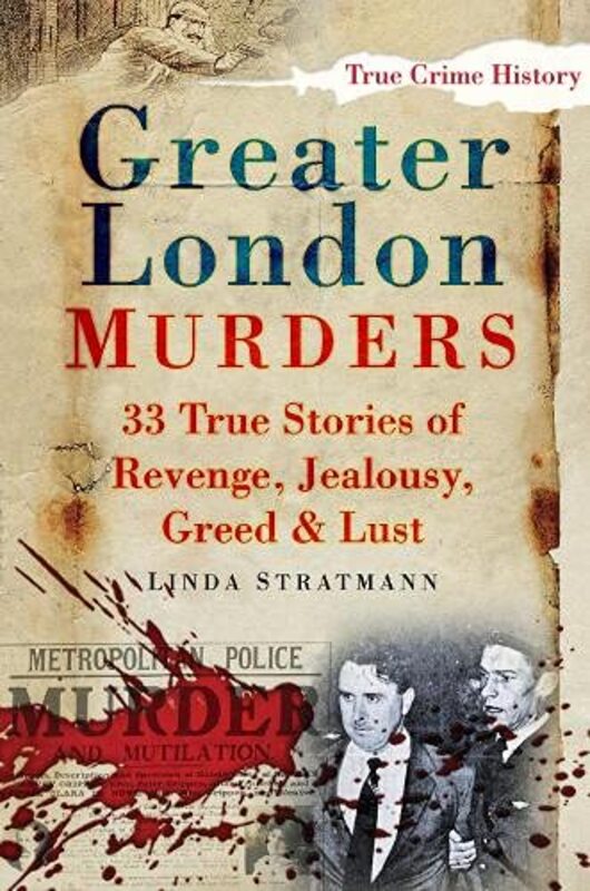 Book cover for "The Big Book of Greater London Murders" by Linda Stratmann