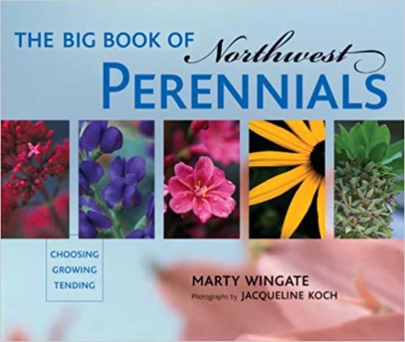 Book cover for "The Big Book of Northwest Perennials" by Marty Wingate