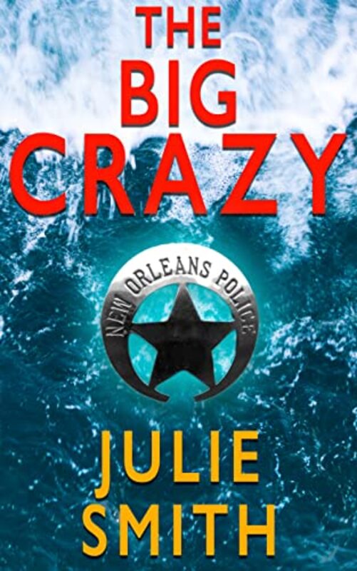 Book cover for "The Big Crazy" by Julie Smith