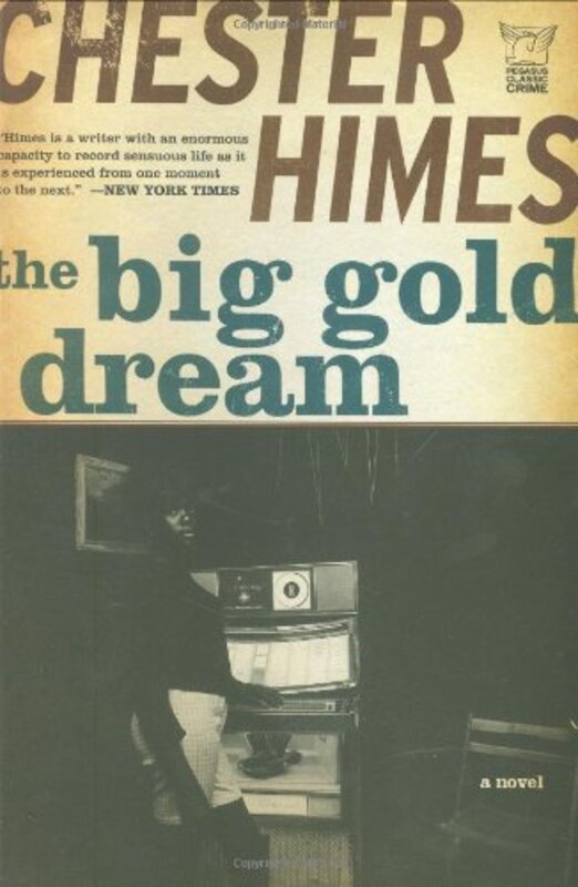 Book cover for "The Big Gold Dream" by Chester Himes