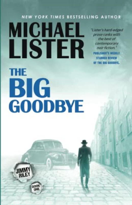 Book cover for "The Big Goodbye" by Michael Lister
