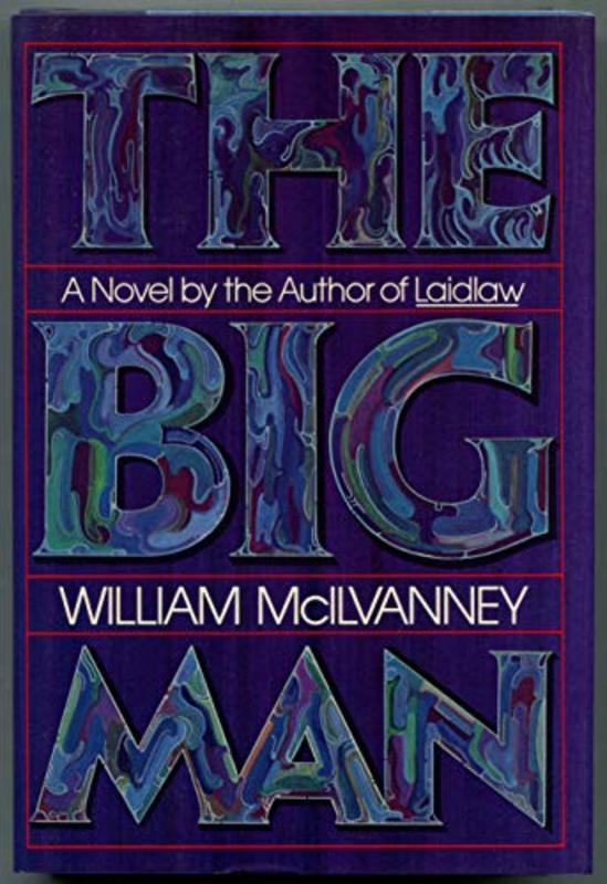 Book cover for "The Big Man" by William McIlvanney