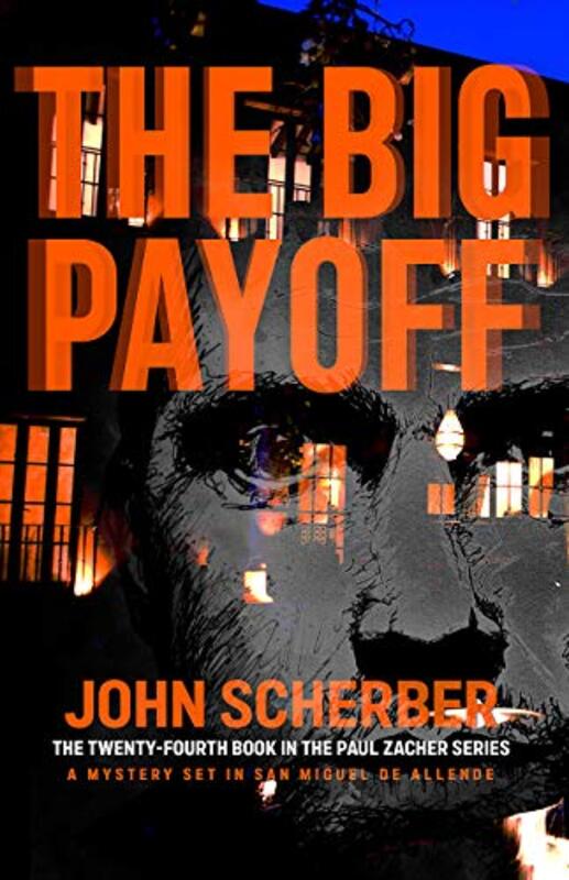 Book cover for "The Big Payoff" by John Scherber