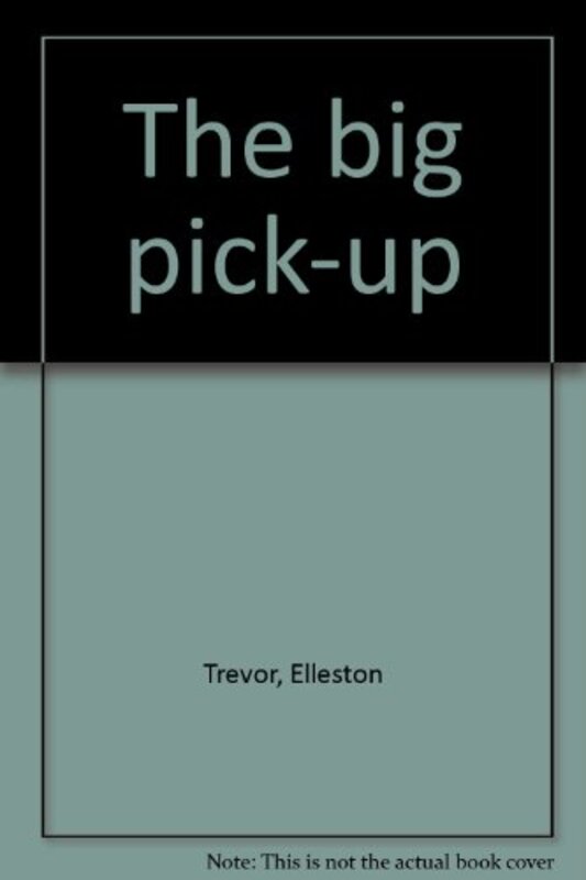 Book cover for "The Big Pick-Up" by Adam Hall