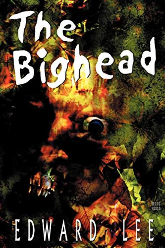 Book cover for "The Bighead" by Edward Lee