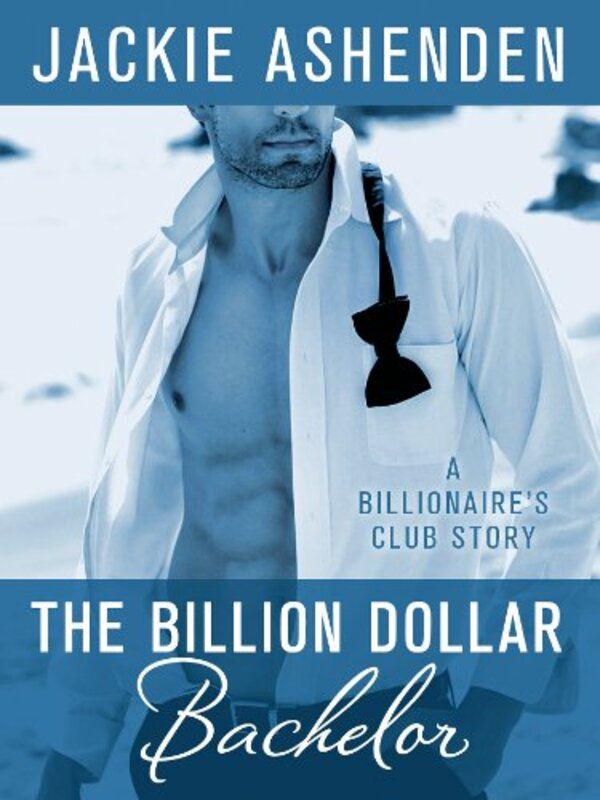 Book cover for "The Billion Dollar Bachelor" by Jackie Ashenden