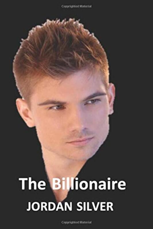 Book cover for "The Billionaire" by Jordan Silver