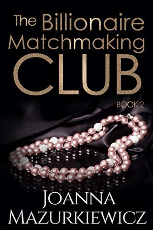 Book cover for "The Billionaire Matchmaking Club Book 2" by Joanna Mazurkiewicz