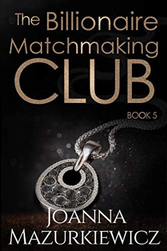 Book cover for "The Billionaire Matchmaking Club Book 5" by Joanna Mazurkiewicz