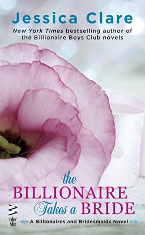 Book cover for "The Billionaire Takes a Bride" by Jessica Clare