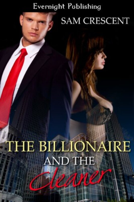 Book cover for "The Billionaire and the Cleaner" by Sam Crescent