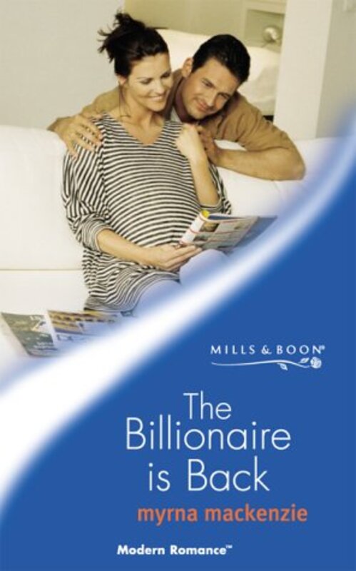 Book cover for "The Billionaire is Back" by Myrna Mackenzie