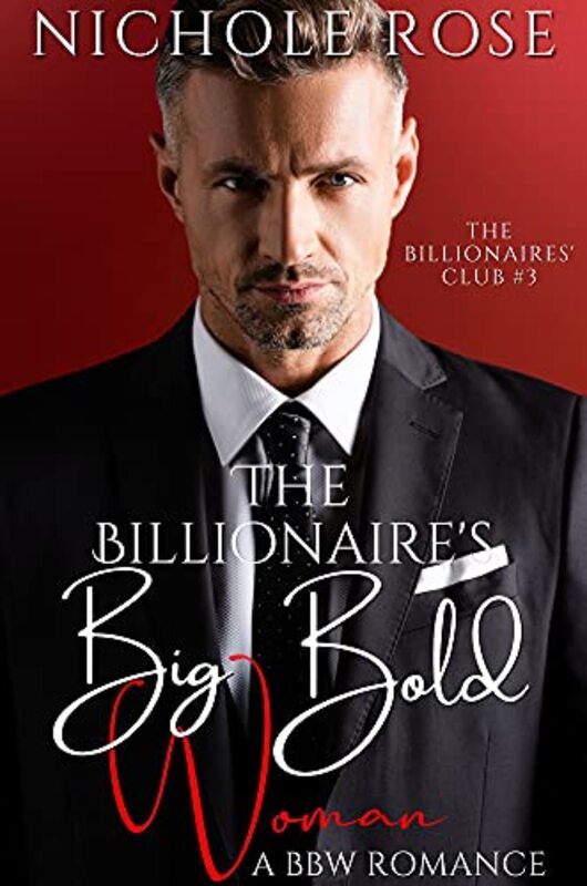 Book cover for "The Billionaire's Big Bold Woman" by Nichole Rose