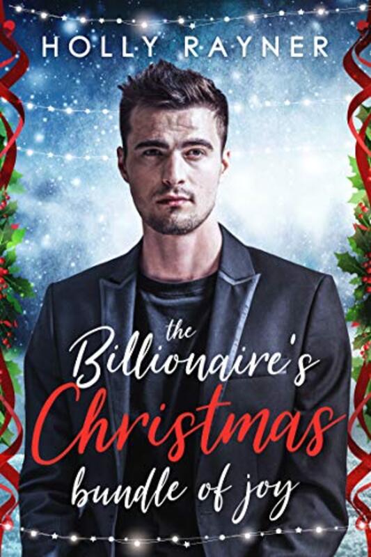 Book cover for "The Billionaire's Christmas Bundle of Joy" by Holly Rayner