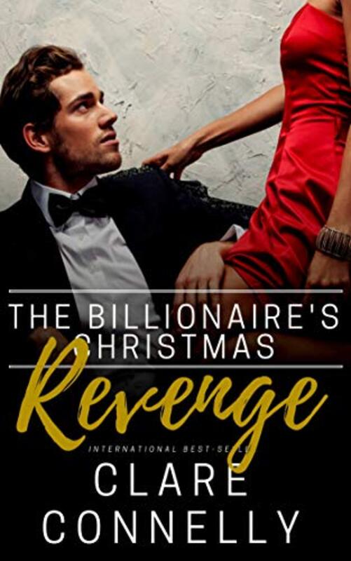 Book cover for "The Billionaire's Christmas Revenge" by Clare Connelly