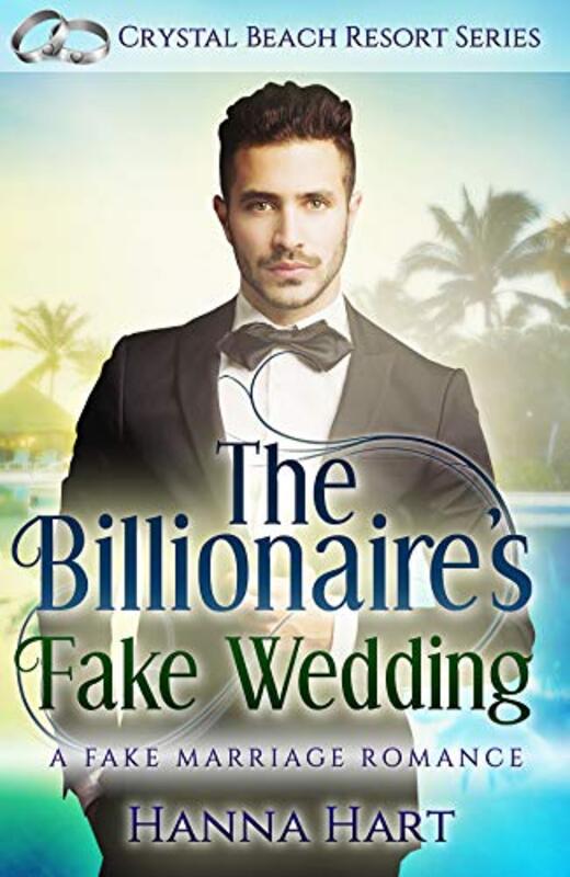 Book cover for "The Billionaire's Fake Wedding" by Hanna Hart
