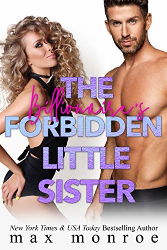 Book cover for "The Billionaire's Forbidden Little Sister" by Max Monroe