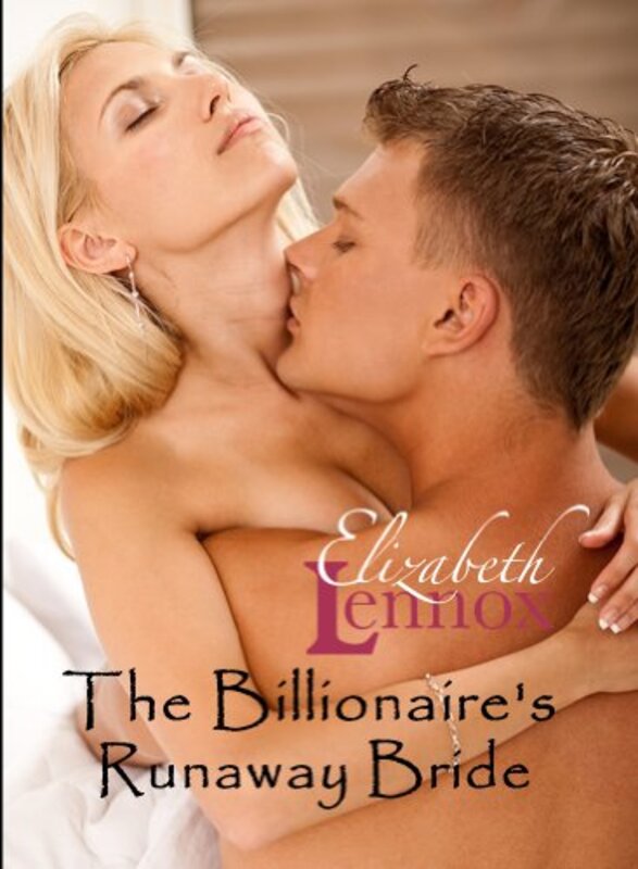 Book cover for "The Billionaire's Runaway Bride" by Elizabeth Lennox