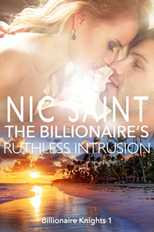 Book cover for "The Billionaire's Ruthless Intrusion" by Nic Saint