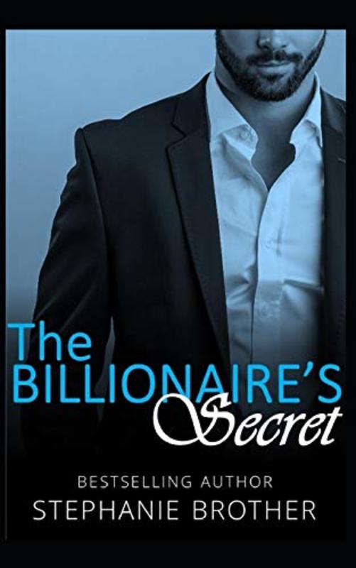 Book cover for "The Billionaire's Secret" by Stephanie Brother