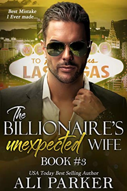Book cover for "The Billionaire's Unexpected Wife Book Three" by Ali Parker