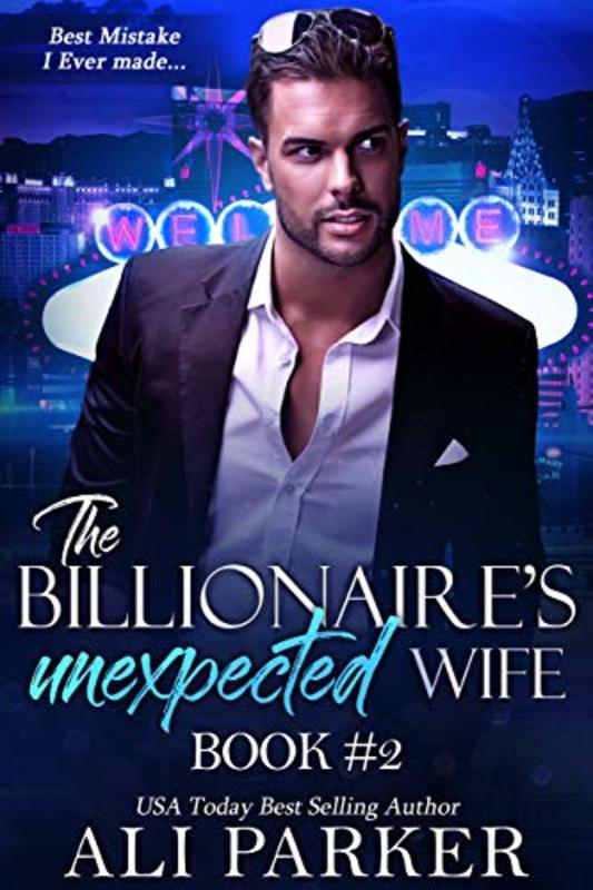 Book cover for "The Billionaire's Unexpected Wife Book Two" by Ali Parker
