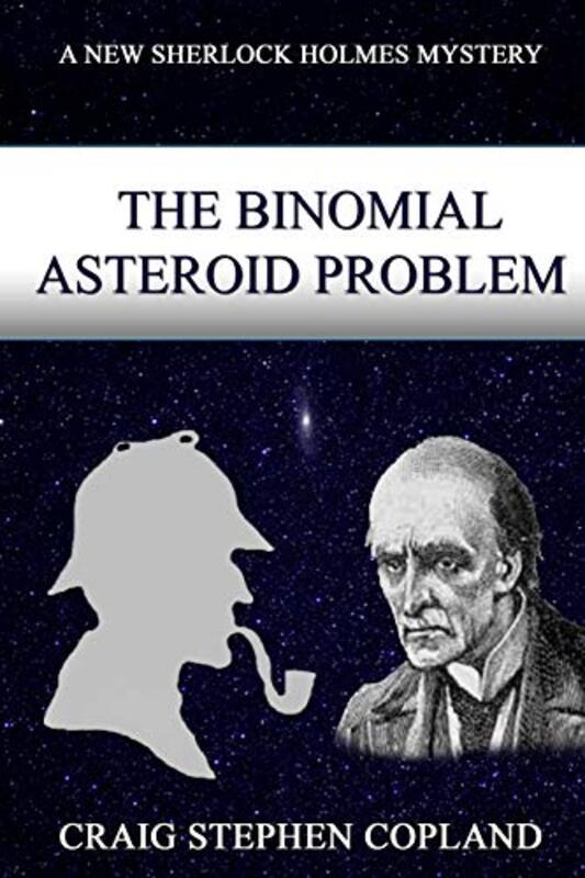 Book cover for "The Binomial Asteroid Problem" by Craig Stephen Copland