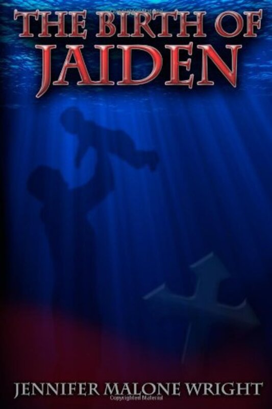 Book cover for "The Birth of Jaiden" by Jennifer Malone Wright