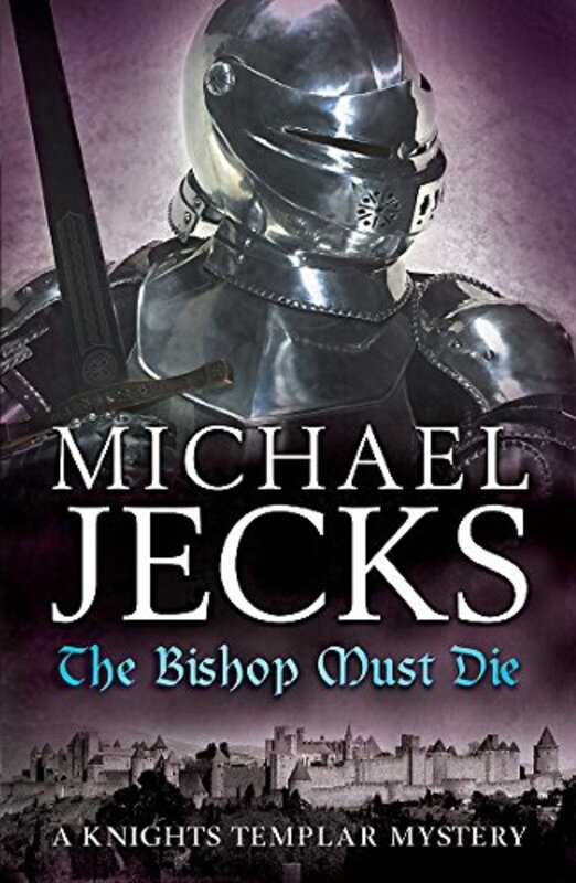 Book cover for "The Bishop Must Die" by Michael Jecks