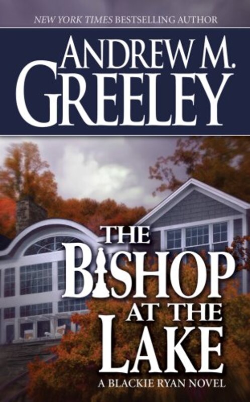 Book cover for "The Bishop at the Lake" by Andrew M Greeley