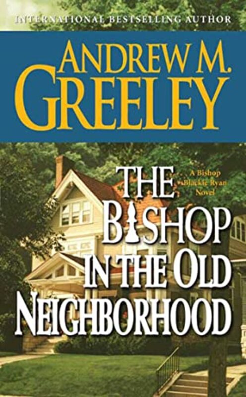 Book cover for "The Bishop in the Old Neighborhood" by Andrew M Greeley