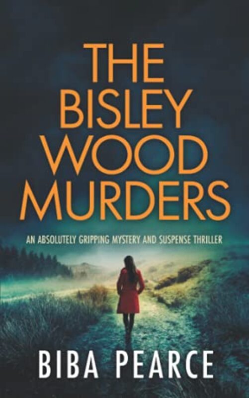 Book cover for "The Bisley Wood Murders" by Biba Pearce