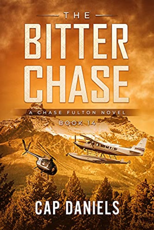 Book cover for "The Bitter Chase" by Cap Daniels