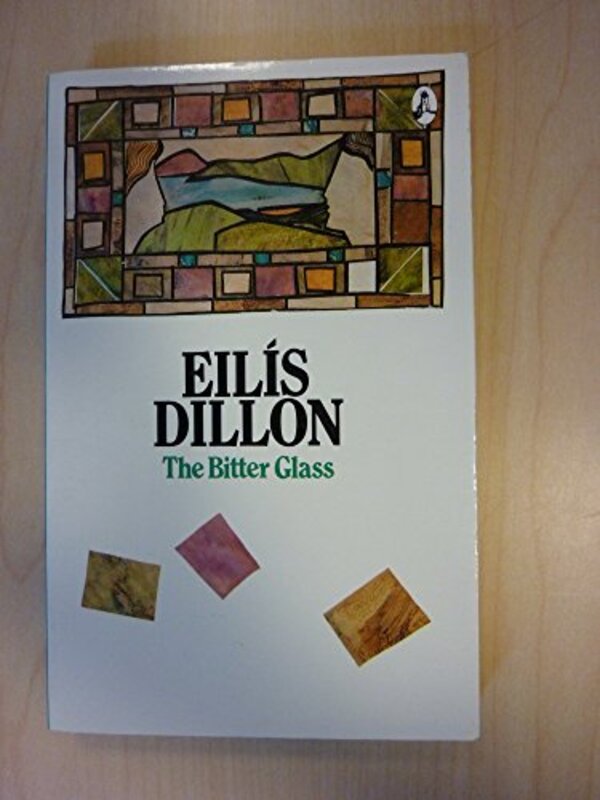 Book cover for "The Bitter Glass" by Eilis DIllon
