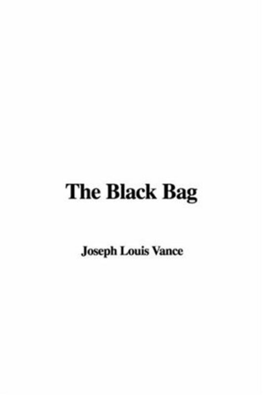 Book cover for "The Black Bag" by Louis Joseph Vance