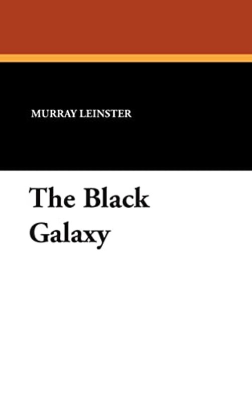 Book cover for "The Black Galaxy" by Murray Leinster
