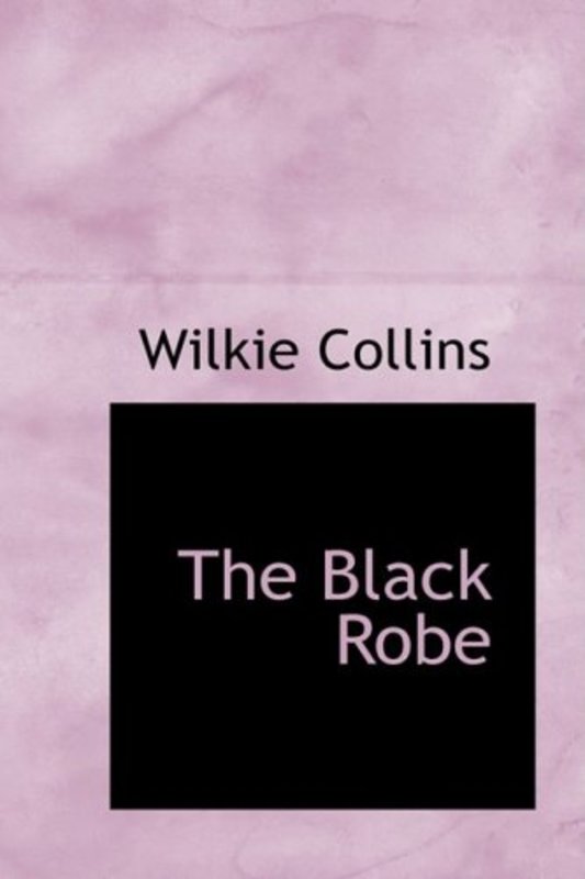 Book cover for "The Black Robe" by Wilkie Collins