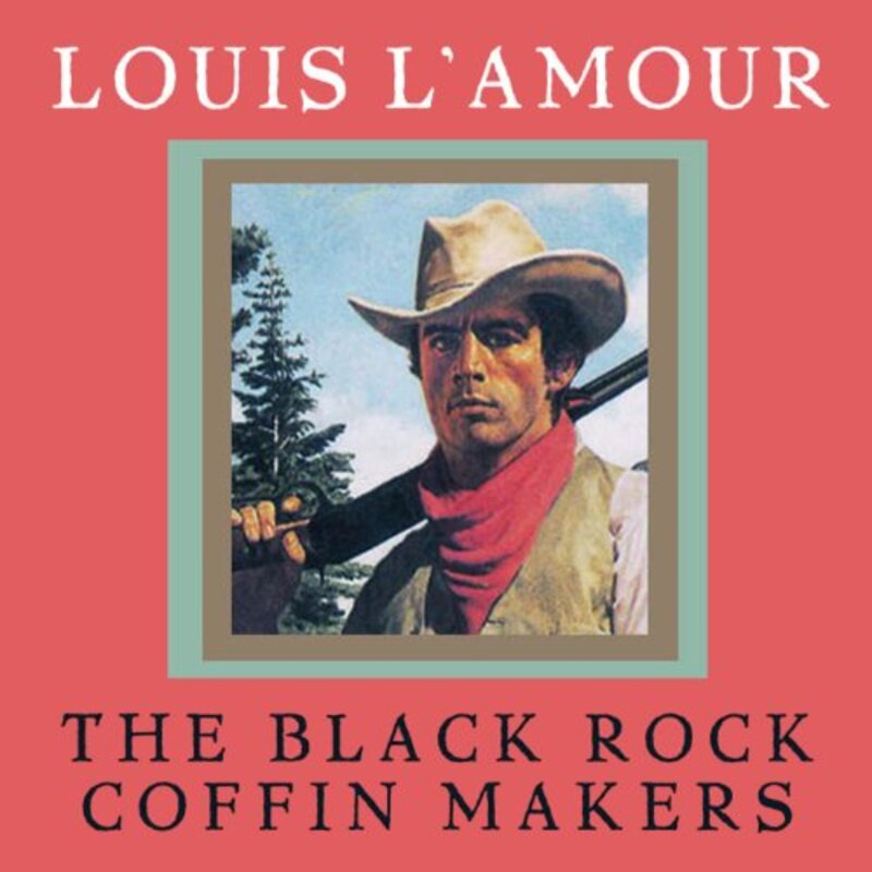 Book cover for "The Black Rock Coffin Makers" by Louis LAmour