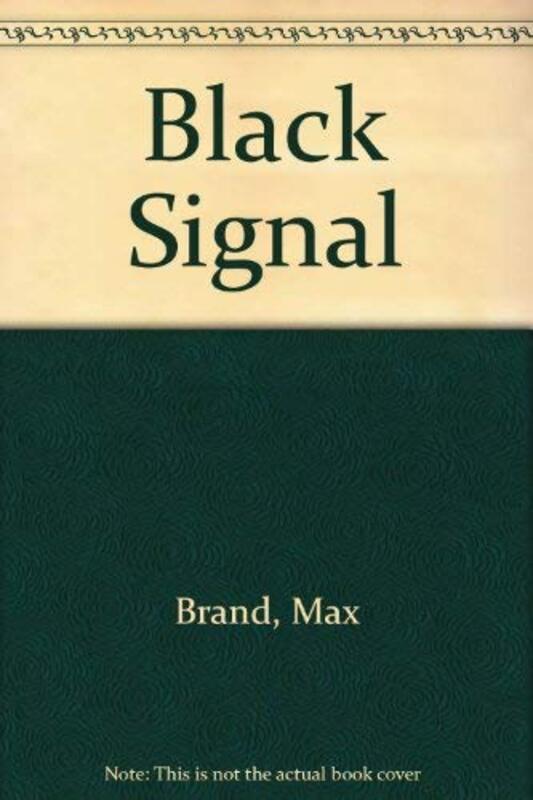 Book cover for "The Black Signal" by Max Brand