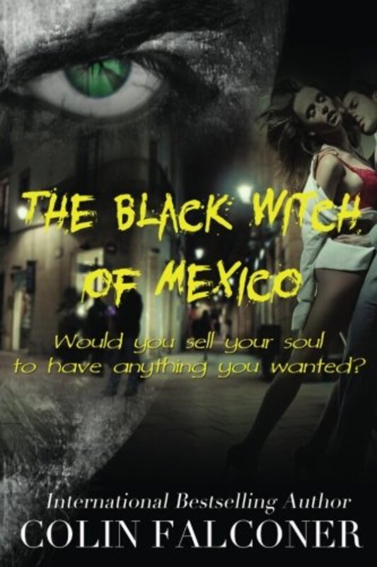 Book cover for "The Black Witch of Mexico" by Colin Falconer