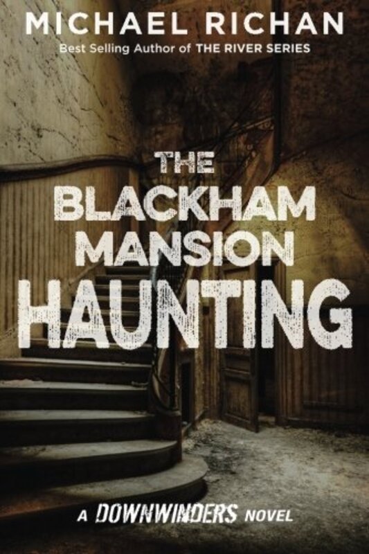 Book cover for "The Blackham Mansion Haunting" by Michael Richan