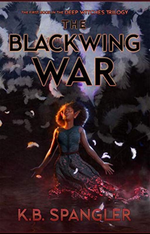 Book cover for "The Blackwing War" by KB Spangler
