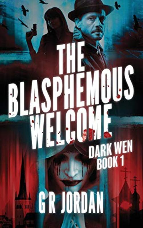 Book cover for "The Blasphemous Welcome" by GR Jordan