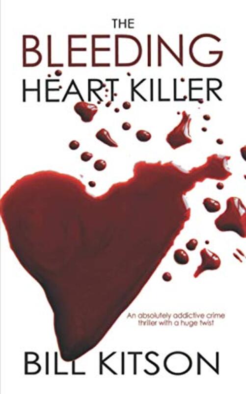 Book cover for "The Bleeding Heart Killer" by Bill Kitson